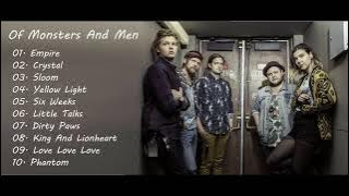 Of Monsters And Men - Greatest Hits - Best Songs - PlayList - Mix