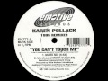 Video thumbnail for Karen Pollack - You Can't Touch Me (Unreleased MURK Dub) [EMOTIVE RECORDS - EM 777-1]