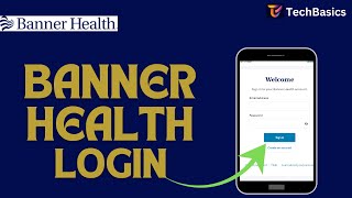 Banner Health Login: How to Login Banner Health Account 2024? Net Worth