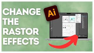 How to change the raster effects in Adobe Illustrator