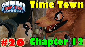 Skylanders Trap Team Part 26 Chapter 12 : Time Town (Part 1)