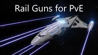 Rail Guns for PvE