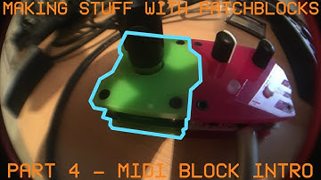 Making stuff with patchblocks #4 - MIDI block intro
