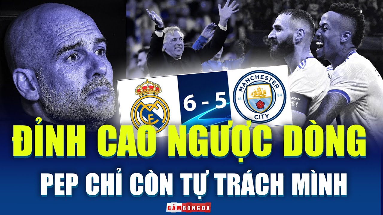 Real Madrid 3 – 1 Manchester City : ĐẲNG CẤP NHÀ VUA