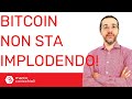 Bitcoin NON sta implodendo!