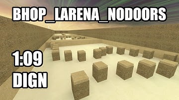 CS:S BHOP - bhop_larena_nodoors in 1:09 by Dign