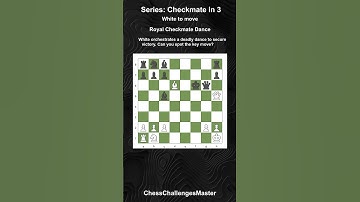 Checkmate in 3 - Royal Checkmate Dance
