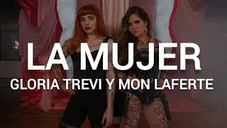 Gloria Trevi y Mon Laferte - La Mujer (letra/lyrics)