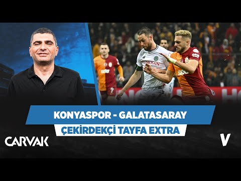 Konyaspor - Galatasaray maç önü analizi | Ilgaz Çınar | Çekirdekçi Tayfa Extra