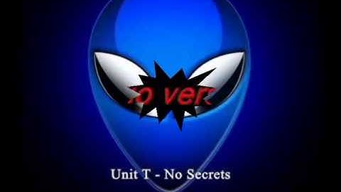 Unit T - No Secrets