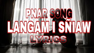 Pnar song-Langam i sñiaw (Lyrics)