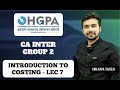 Introduction to Costing - LEC 7 | CA Inter Group 2 | by CMA Kapil Talreja | HGPA Classes