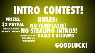 INTRO CONTEST!! MUST WATCH! [Read Desc!]