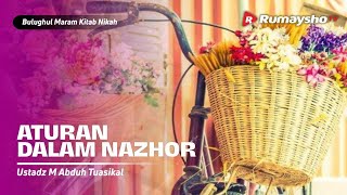 Bulughul Maram Nikah #06 : Khutbah Nikah dan Aturan dalam Nazhor - Ustadz M Abduh Tuasikal