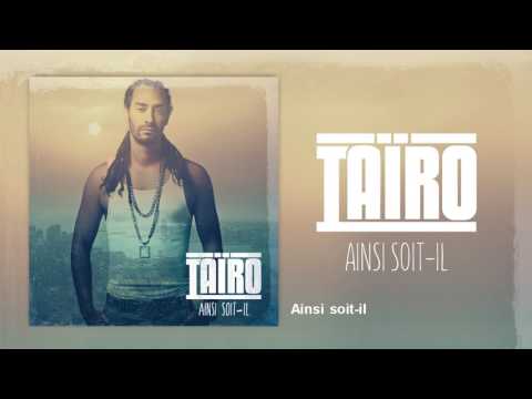 Taïro - Ainsi soit-il