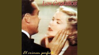 Video thumbnail of "Los Coquillos - Me Vas A Matar"