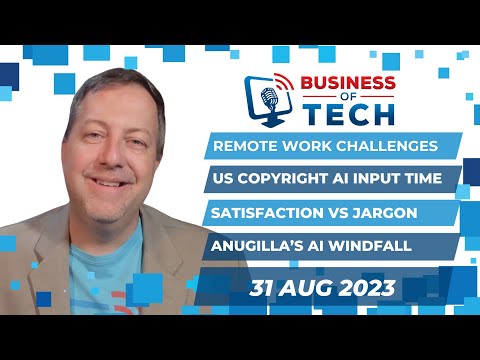 Thu Aug-31-2023: Remote Work, Copyright office call for input, Jargon Impact, Unusual AI beneficiary