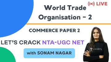 World Trade Organisation - 2 | Commerce Unit 1 | NTA UGC NET Paper-2 | Sonam Nagar