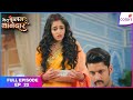 Mera Balam Thanedaar | Full Ep. 22 | Veer warns Bulbul | Colors TV