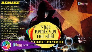 Tuyển Chọn Nhạc Việt Remix Hot Nhất - Mastering And Live Version (Peto)