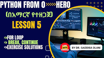 Python programming  በአማርኛ (Lesson  5: for loop syntax and exercise solution)