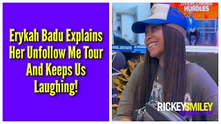 Erykah Badu Explains Her Unfollow Me Tour And Keeps Us Laughing!