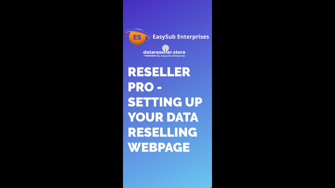 Easysub Enterprises - How to set up your automated data reselling webpage ( Reseller PRO )