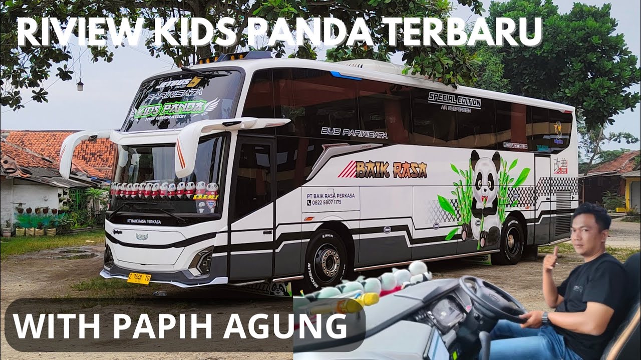 RIVIEW BUS TERBARU NYA PAPIH AGUNG || PO. BAIK RASA KIDS PANDA