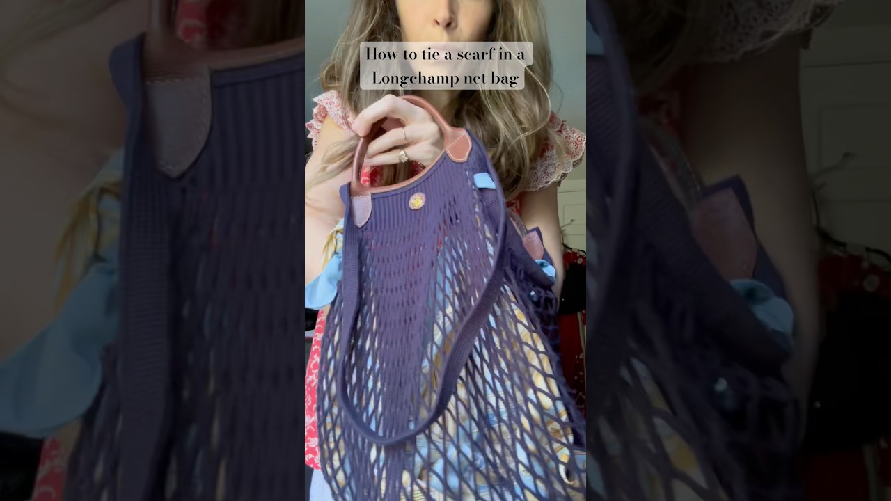 How to tie a silk scarf in Longchamp net Le Pliage filet bag 