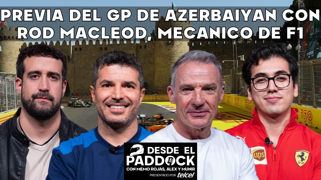 Rod Macleod Racing Previa del GP de Azerbaiyán - Rod Macleod, mecánico de Formula 1 ...