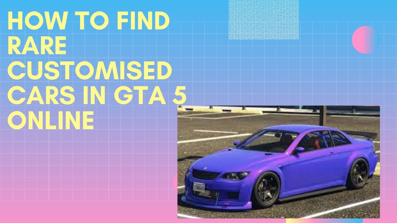 Where to find a rare car spawn in GTA 5 online YouTube