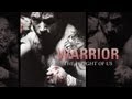 Warrior | The Weight of Us