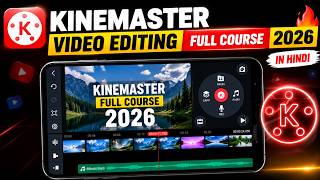 KineMaster Video Editing Full Course 2026 🔥 | Complete Beginner to Pro Tutorial in Hindi  screenshot 5