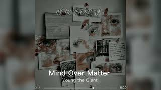 Mind Over Matter Edit  Resimi