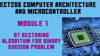 ECT206 Computer Architecture & Microcontroller|Mod 1|Eg: of Restoring Algorithm for Binary Division