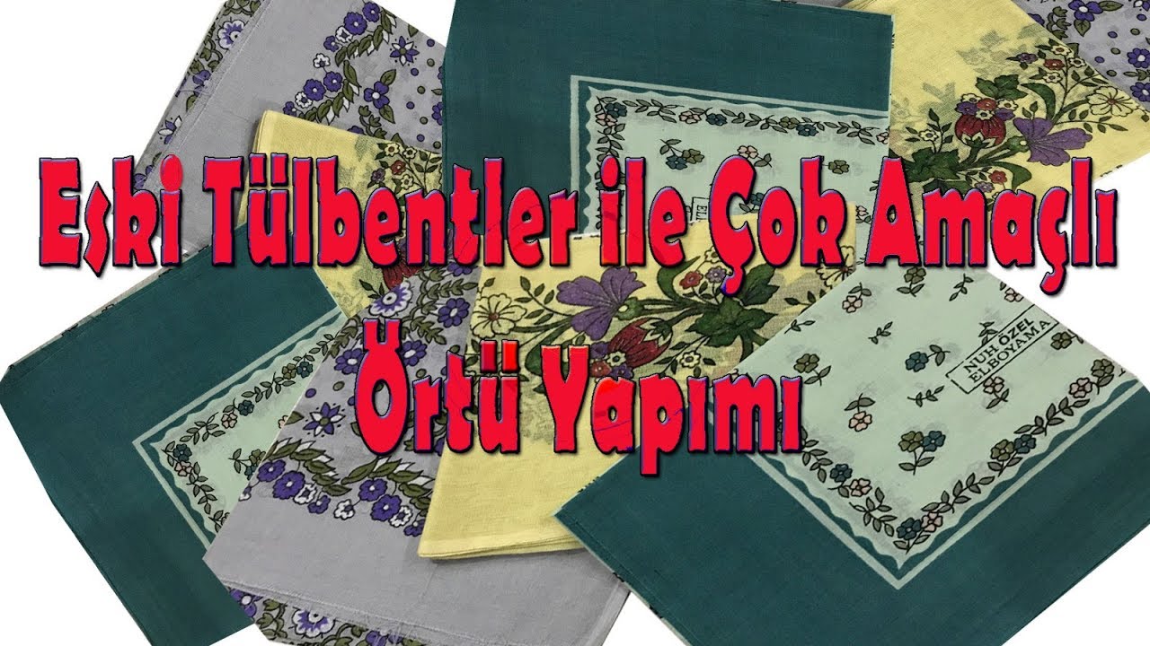 Kullanılmayan Tülbentlerle Çok Amaçlı Örtü | Turn Old Scarves into Something Multipurpose | Craft