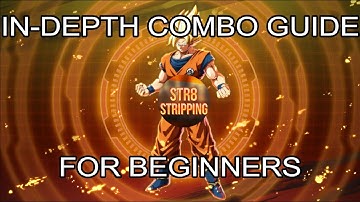 Dragon Ball FighterZ - In-Depth Beginner Combo Guide