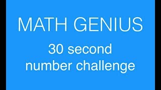 Math Genius - 30 second number challenge