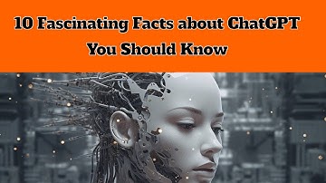 10 Fascinating Facts about ChatGPT You Should Know