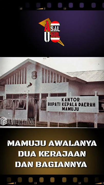 Sekilas ASAL USUL - MAMUJU Ibu Kota Provinsi Sulawesi Barat #asalusul #sejarah #mamuju