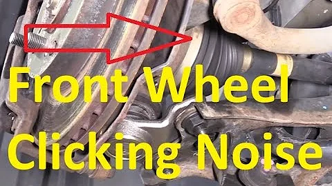 Causes of Clicking Noise from Front Wheel When Driving