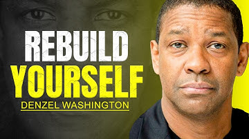 HERBOUW JEZELF - DENZEL WASHINGTON MOTIVATIE