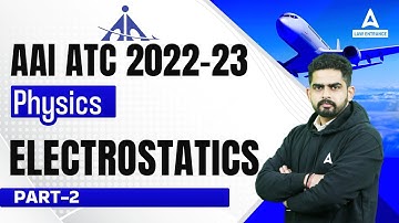 AAI ATC 2022-23 Preparation | AAI ATC Physics Lectures | Electrostatics #2