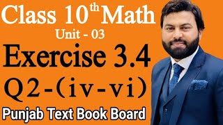 Class 10th Math Ch 3 Exercise 3.4 Question 2 (iv-vi)-Mathematics 10th class - E.X 3.4 Q2 (iv-vi)