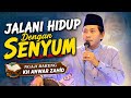 Jalani Hidup Dengan Senyum Ngaji Bareng KH Anwar Zahid 🕊️