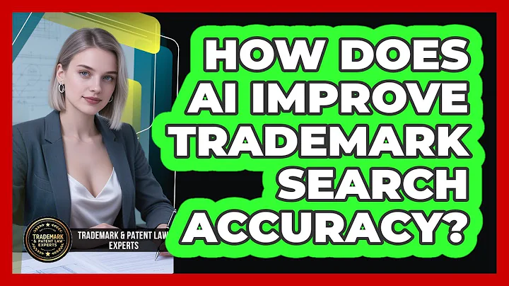 How Does AI Improve Trademark Search Accuracy? - Trademark and Patent Law Experts
