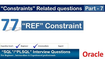 Oracle PL SQL interview question | Oracle REF Constraint | Oracle Constraints