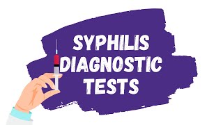 Diagnosis of Syphilis EXPLAINED | Non-treponemal and Treponemal