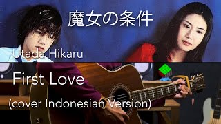 Utada Hikaru - First Love (cover INDONESIAN VERSION)
