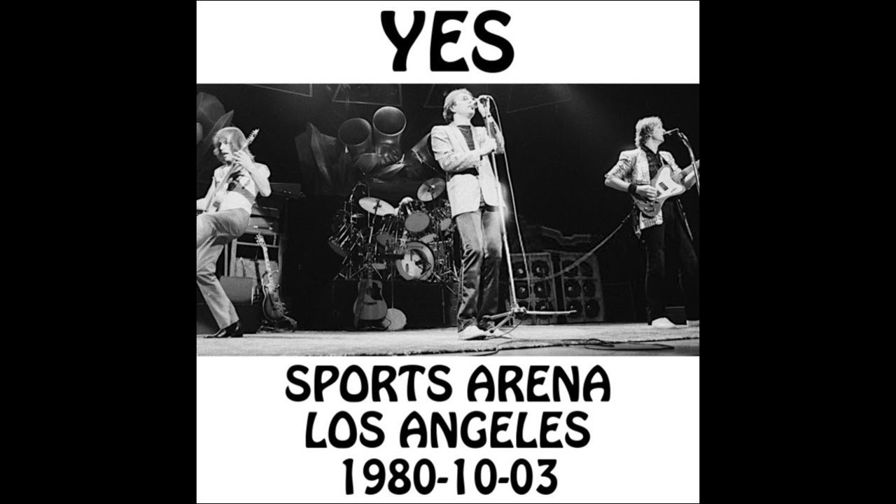 Yes 19801003 Los Angeles, CA Sports Arena [Audio] YouTube